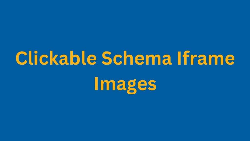 Clickable Schema Iframe Images PI