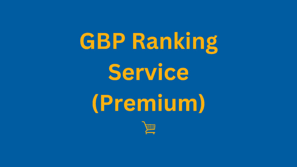 GBP Ranking Service (Premium)