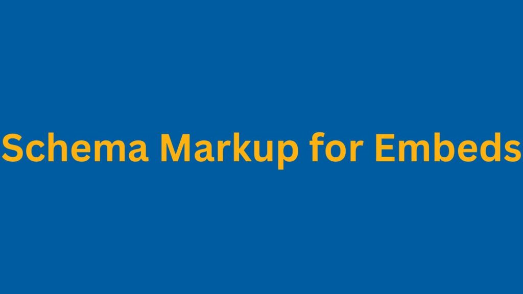 Schema Markup for Embeds PI