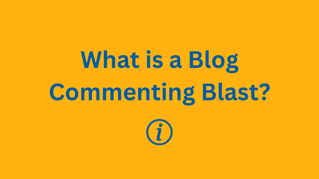 What is a Blog Commenting Blast