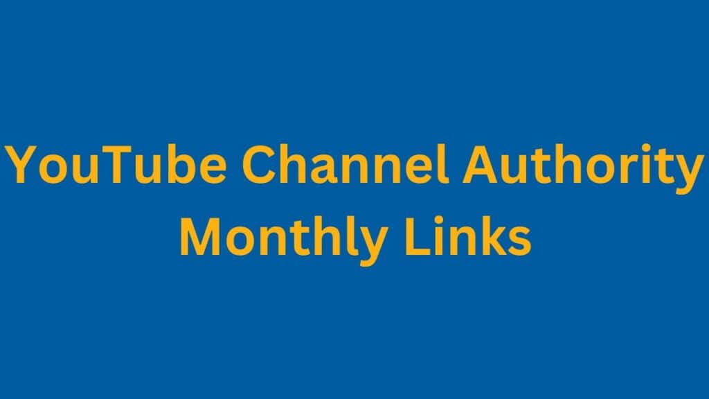 YouTube Channel Authority Monthly Links PI